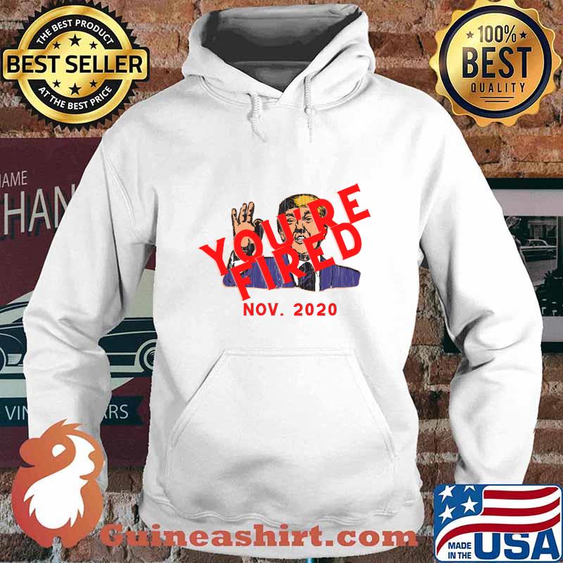 Trump You’re Fired Biden Victory 2020 Election Results Shirt Hoodie