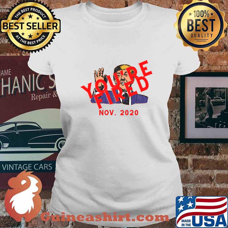 Trump You’re Fired Biden Victory 2020 Election Results Shirt Ladies tee