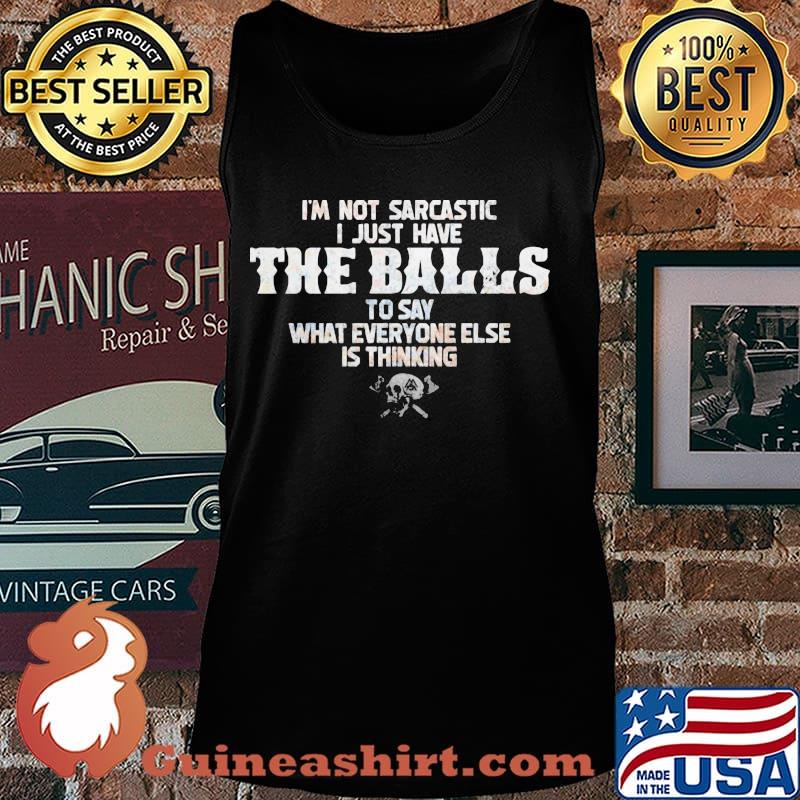 Viking I'm Not Sarcastic I Just Have The Balls To Say What Everyone Else Is Thinking Shirt Tank top