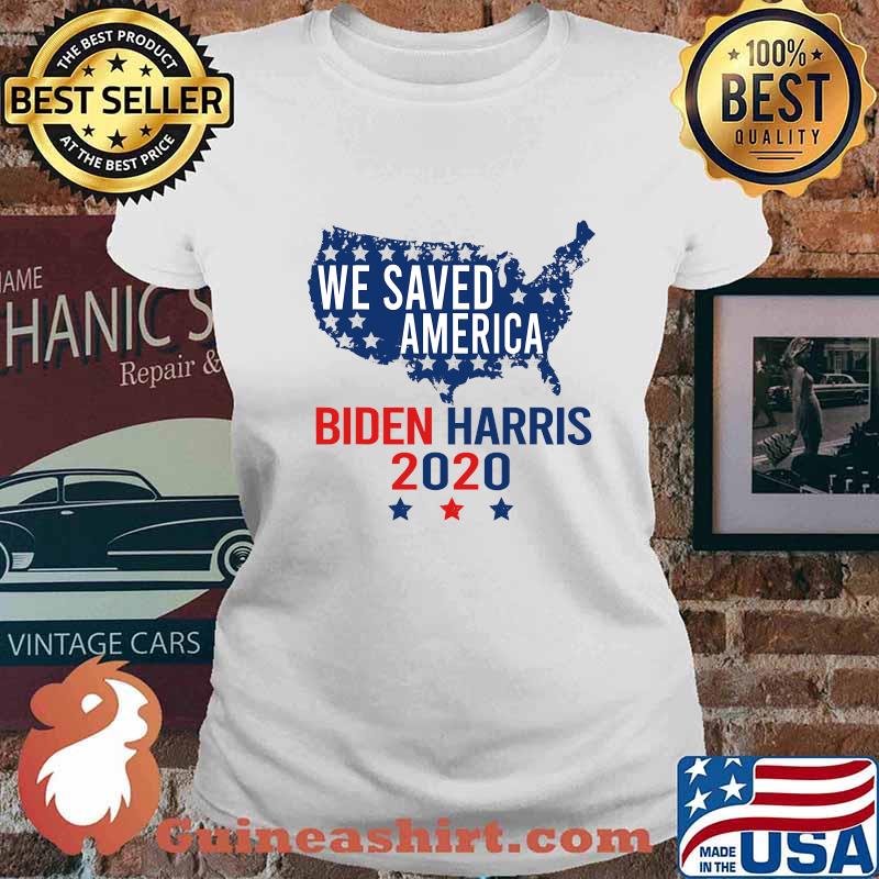 We saved america election winner biden harris 2020 46 s Ladies tee