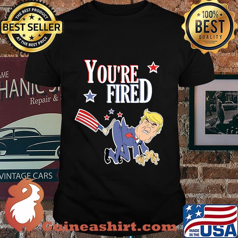 You're fired election 2020 shirt