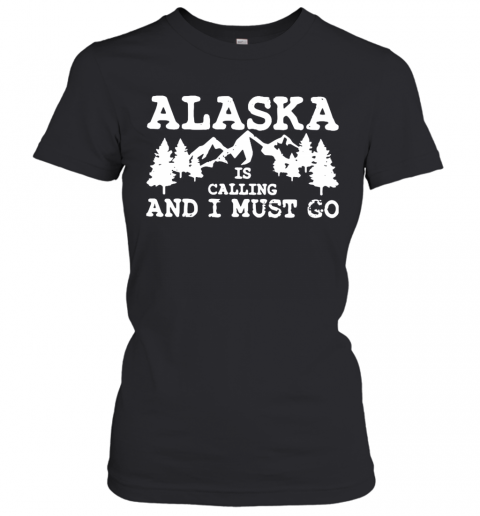 Alaska Is Calling And I Must Go T-Shirt Classic Mens T-shirt - Image 3