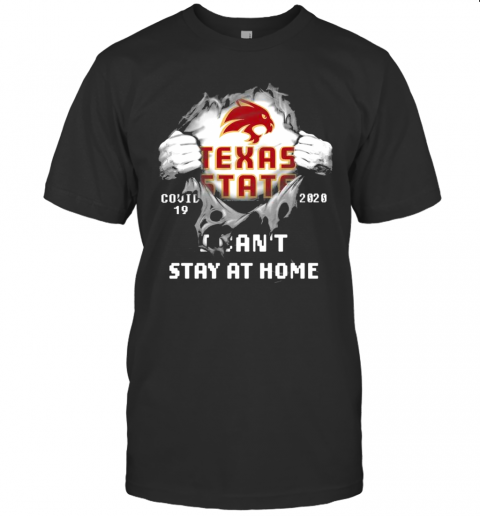 Blood Inside Me Texas State Covid 19 2020 I Cant Stay At Home T-Shirt Classic Mens T-shirt