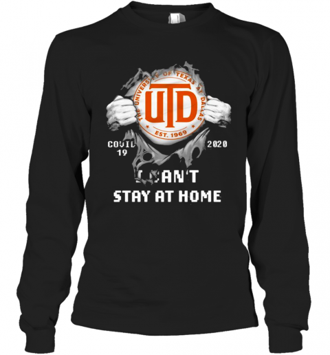 Blood Inside Me The University Of Texas At Dallas Covid 19 2020 I Cant Stay At Home T-Shirt Classic Mens T-shirt - Image 4