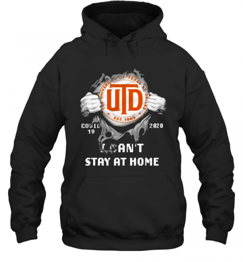 Blood Inside Me The University Of Texas At Dallas Covid 19 2020 I Cant Stay At Home T-Shirt Classic Mens T-shirt - Image 6
