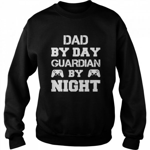 Dad by Day Guardian By Night Gaming shirt - Image 4