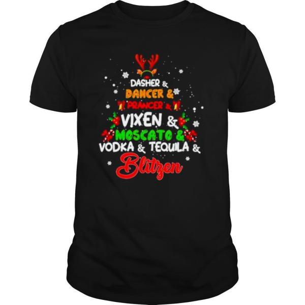 Dasher and dancer and prancer and vixen moscato and vodka and tequila shirt