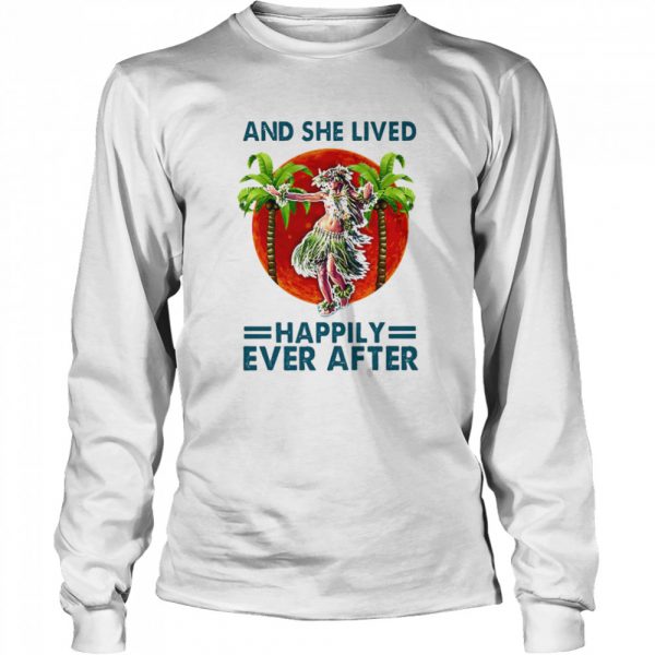 Hawaii dancing girl and she lived happily ever after shirt - Image 3
