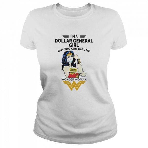 Im A Dollar General Girl But You Can Call Me Wonder Woman shirt - Image 2