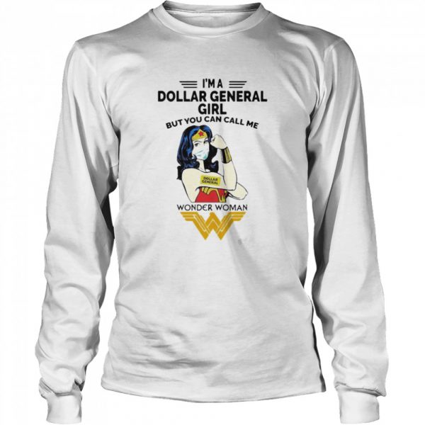 Im A Dollar General Girl But You Can Call Me Wonder Woman shirt - Image 3