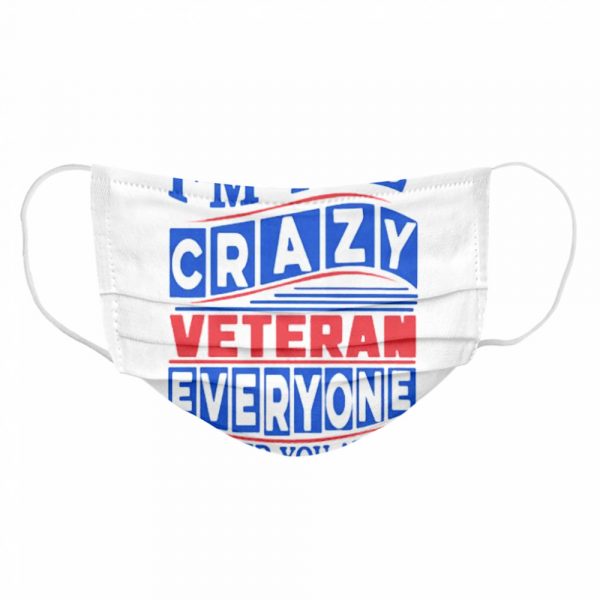 Im the Crazy Veteran everyone warned you about shirt - Image 6