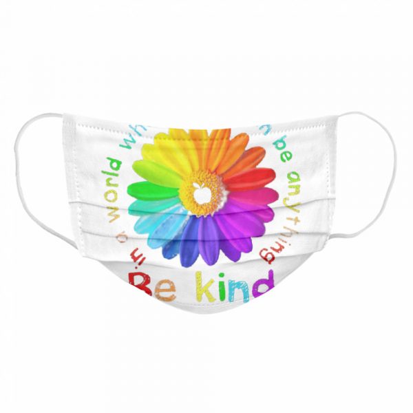 In a world where you can be anything be kind shirt - Image 6