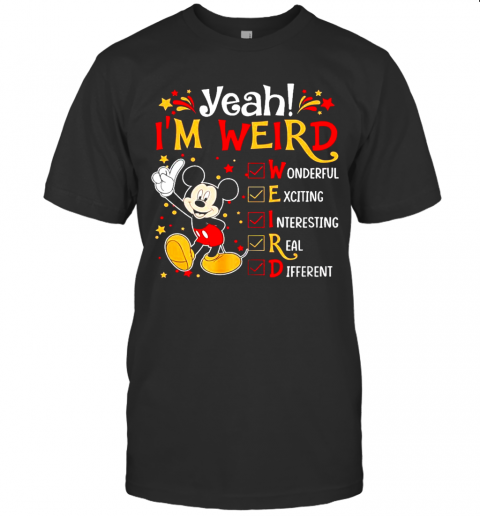 Mickey Yeah Im Weird T-Shirt Classic Mens T-shirt
