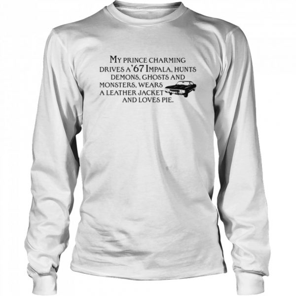My prince charming drives a 67 impala shirt - Image 3