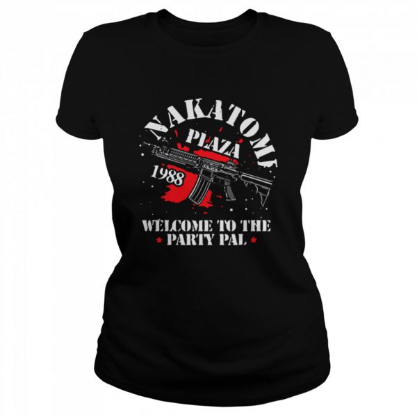Nakatomi plaza 1988 welcome to the party pal Classic Mens T-shirt - Image 3