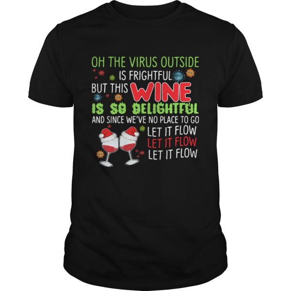 Oh the virus outside is frightful but this wine is so delightful and since weve no place to go let Unisex - Image 2