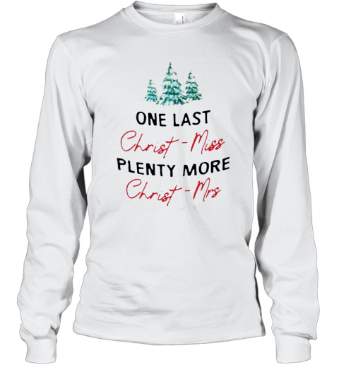 One Last Christmiss Plenty More Christmrs Christmas T-Shirt Classic Mens T-shirt - Image 4