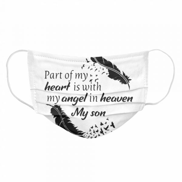 Part of my heart is with my angel in heaven my son shirt - Image 6