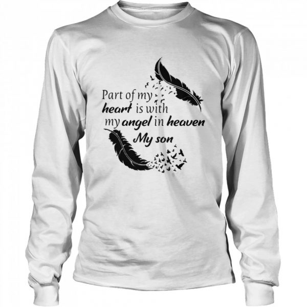 Part of my heart is with my angel in heaven my son shirt - Image 3