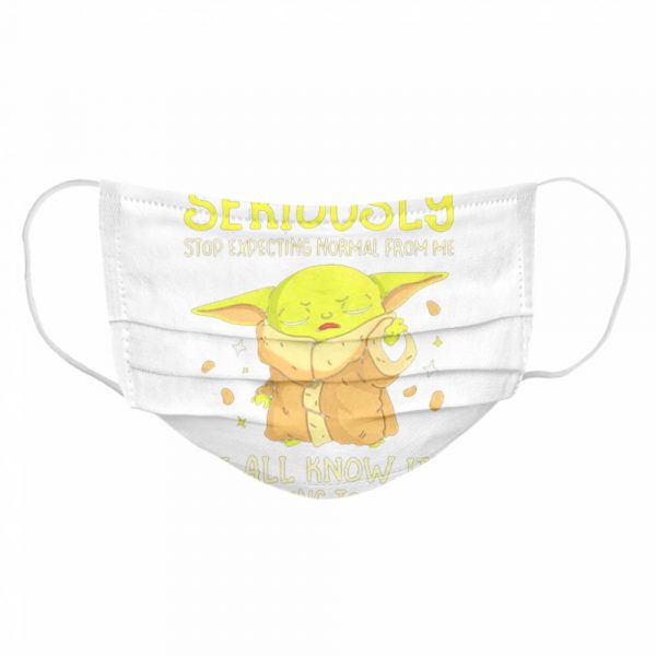 People Should Seriously Stop Expecting Normal From Me We All Know Its Never Going To Happen Yoda Classic Mens T-shirt - Image 7