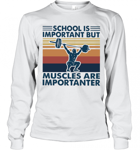 School Is Important But Muscles Are Importanter Vintage Retro T-Shirt Classic Mens T-shirt - Image 4