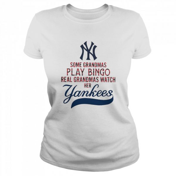 Some grandmas play bingo real grandmas watch her yankees Classic Mens T-shirt - Image 3