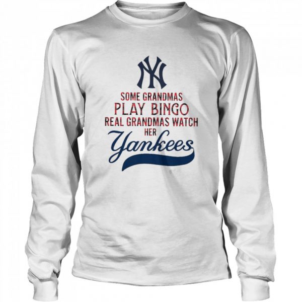 Some grandmas play bingo real grandmas watch her yankees Classic Mens T-shirt - Image 4
