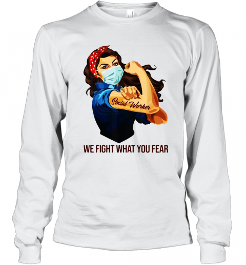 Strong Woman Social Worker We Fight What You Fear T-Shirt Classic Mens T-shirt - Image 4