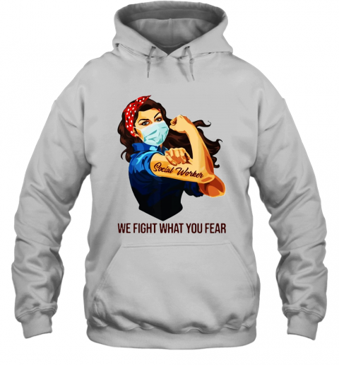 Strong Woman Social Worker We Fight What You Fear T-Shirt Classic Mens T-shirt - Image 6