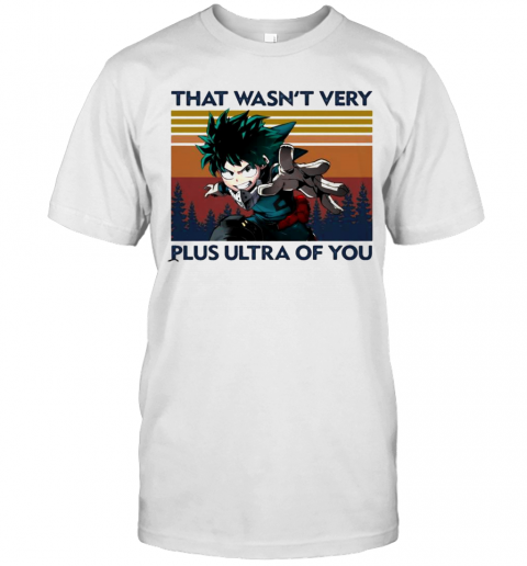 That WasnT Very Plus Ultra Of You Vintage T-Shirt Classic Mens T-shirt