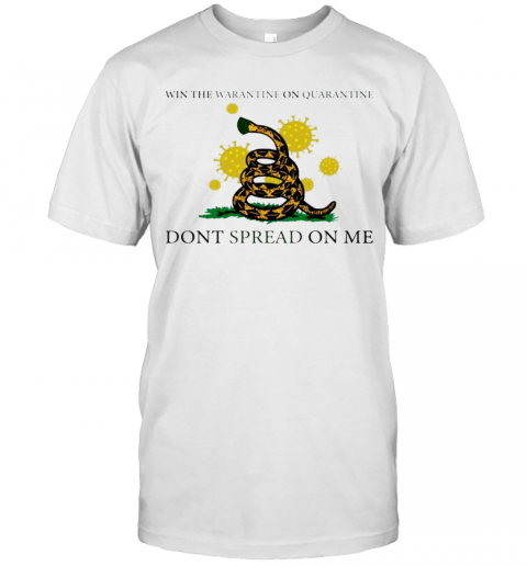Win The Warantine On Quarantine Dont Spread On Me T-Shirt Classic Mens T-shirt