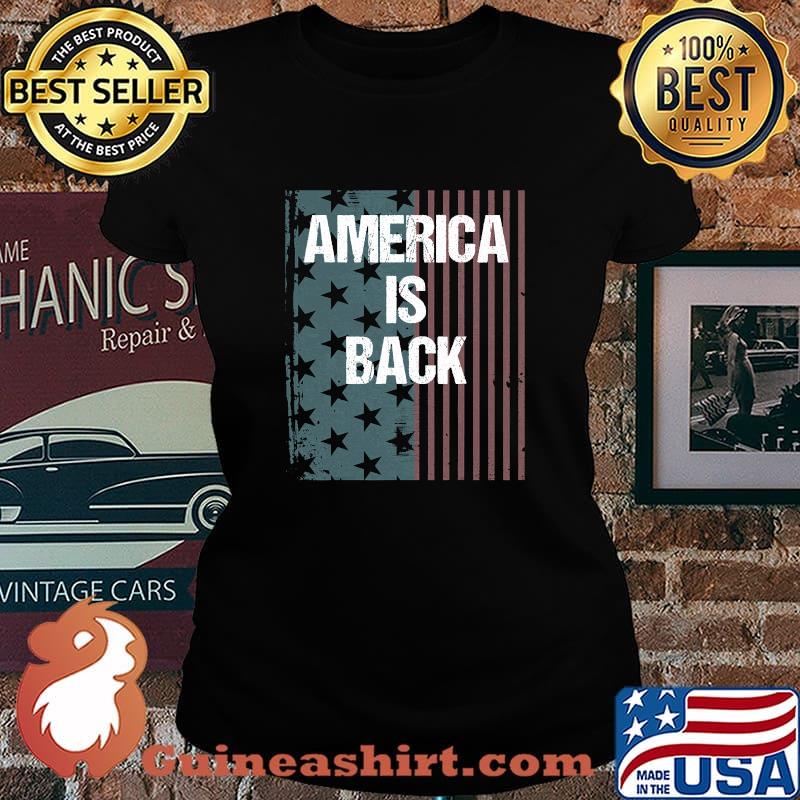 America Is Back Usa Flag Pro Biden Anti Trump Election Shirt Laides tee
