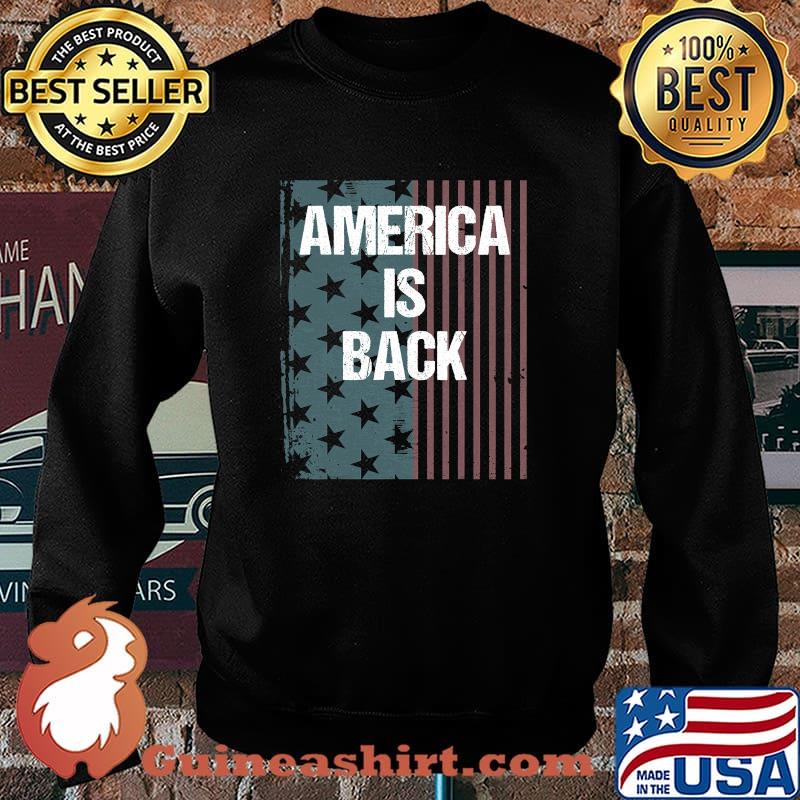 America Is Back Usa Flag Pro Biden Anti Trump Election Shirt Sweater