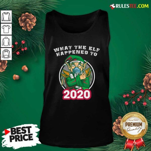 Awesome What The Elf Happened To 2020 Wear Mask Toilet Paper Xmas Shirt - Image 4