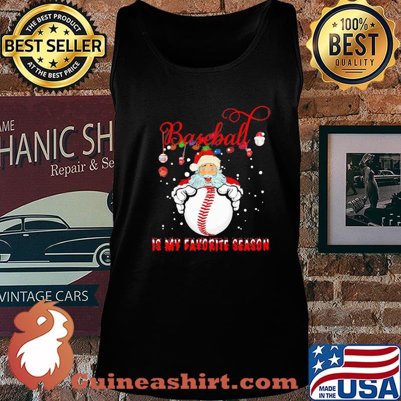 Baseball is My Favorite Season for baseball lover Santa claus s Tank top