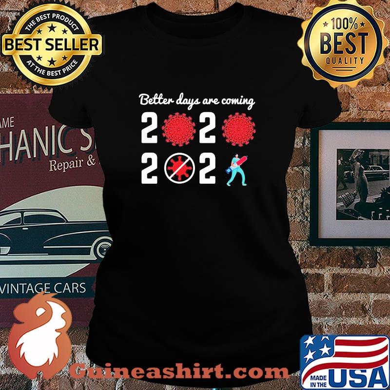 Better days are coming 2021 s Laides tee