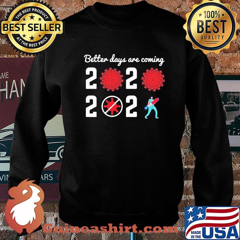 Better days are coming 2021 s Sweater