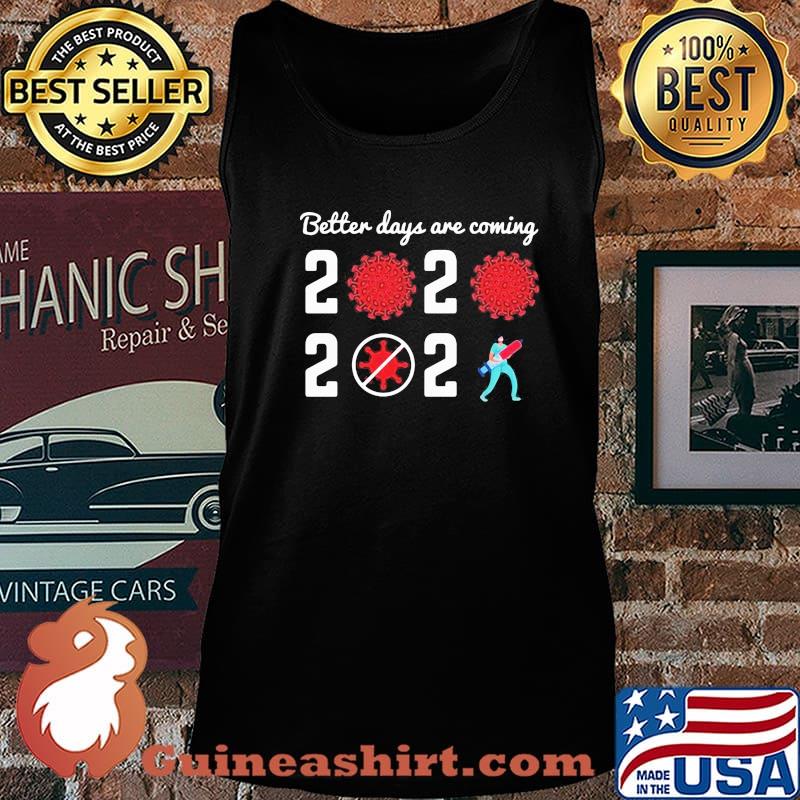 Better days are coming 2021 s Tank top
