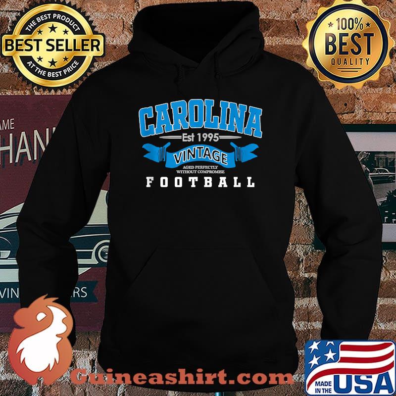 Carolina Vintage Aged Perfectly Without Compromise Football Est 1995 Shirt Hoodie