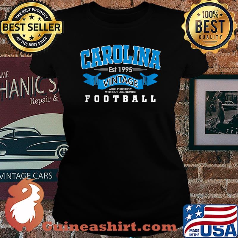Carolina Vintage Aged Perfectly Without Compromise Football Est 1995 Shirt Laides tee