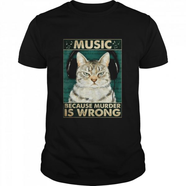 Cat music because murder is wrong Classic Mens T-shirt - Image 2