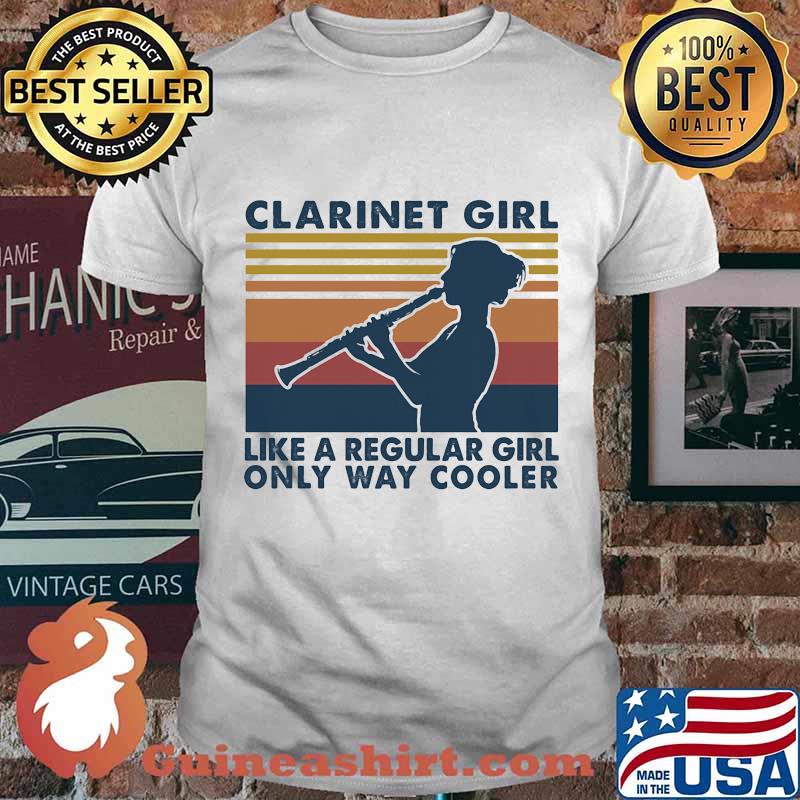 Clarinet Girl Like A Regular Girl Only Way Cooler Vintage Shirt