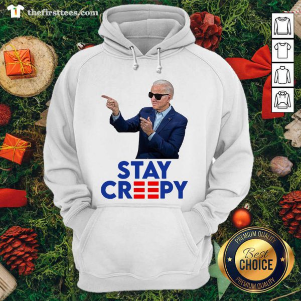 Cool Joe Biden Stay Creepy Shirt - Image 5