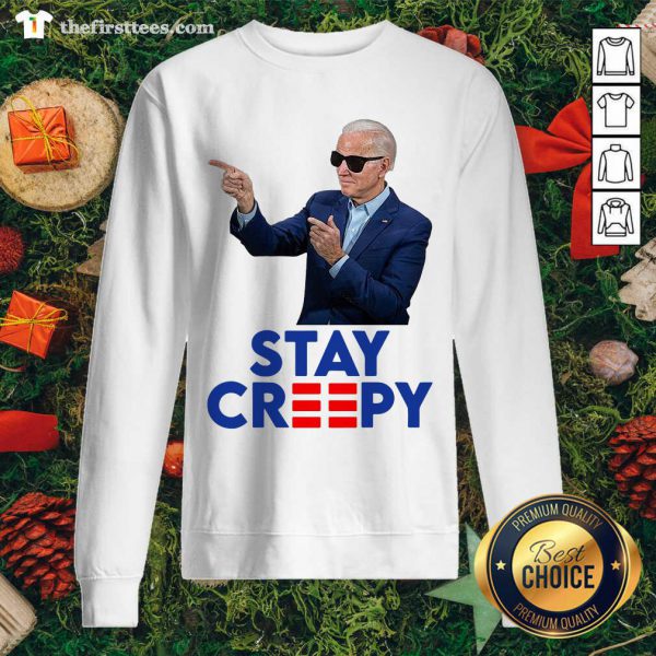 Cool Joe Biden Stay Creepy Shirt - Image 2