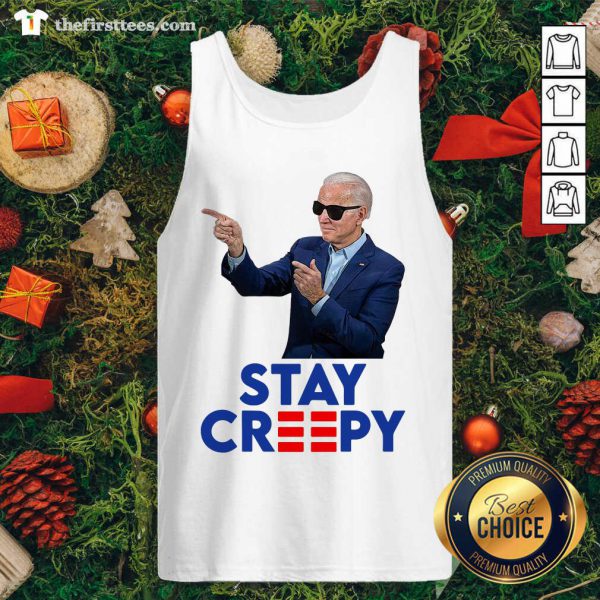 Cool Joe Biden Stay Creepy Shirt - Image 4