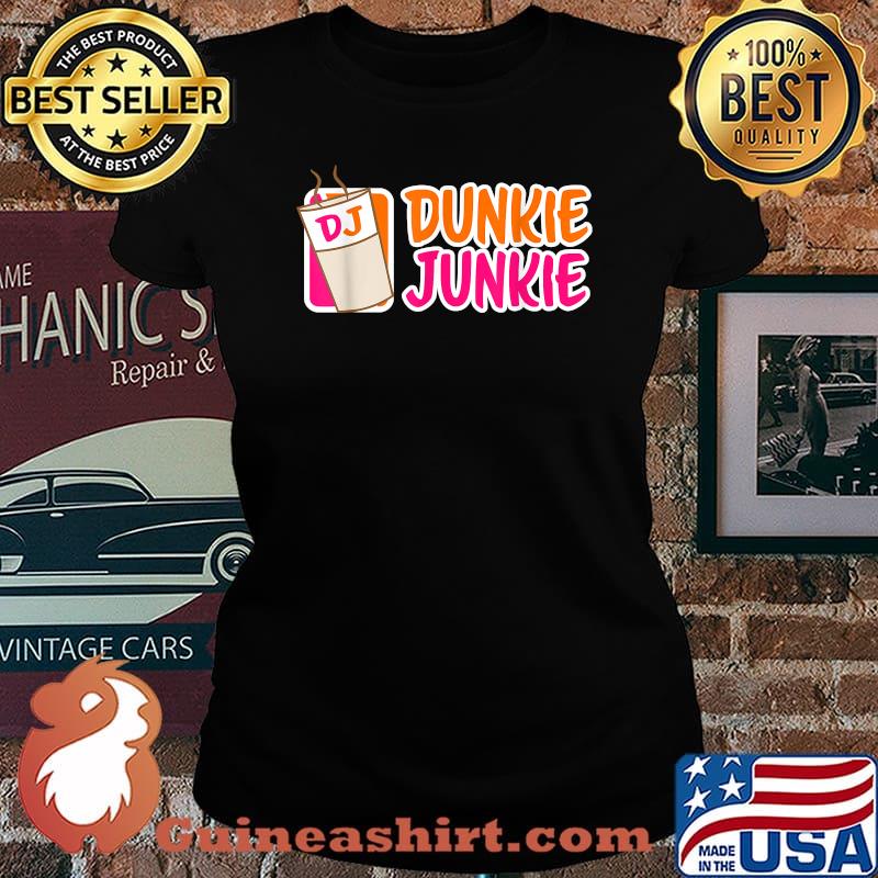 Donut And Coffee Lover Dunkie Junkie Shirt Laides tee