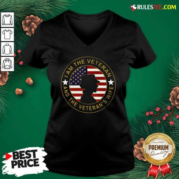 Funny American Flag I Am The Veteran And The Veterans Wife T-Shirt - Image 3