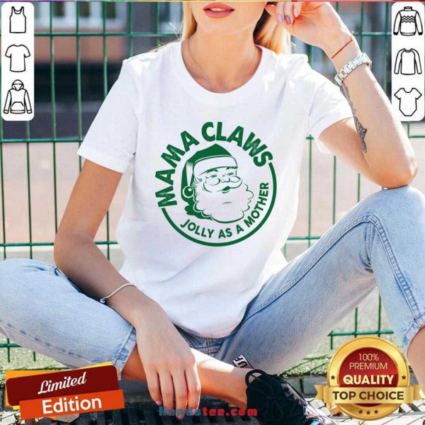 Funny Mama Claus Jolly As A Mother Santa Claus Christmas Shirt - Image 2