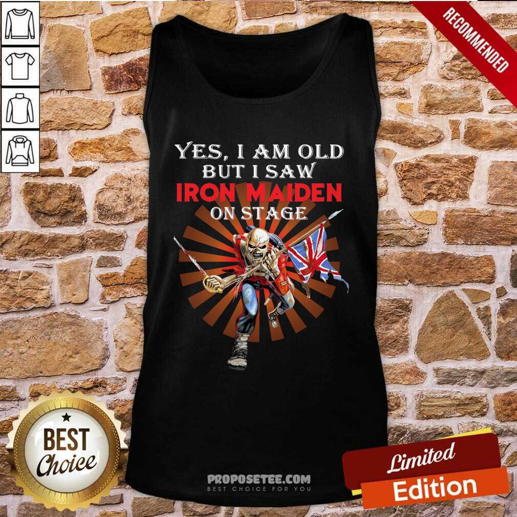 Good Yes I Am Old But I Saw Iron Maiden On Stage Shirt - Image 4