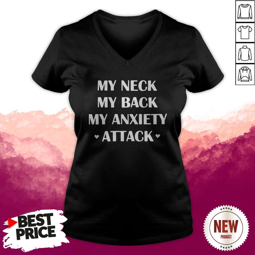 Grand My Neck My Back My Anxiety Attack Shirt - Image 4